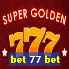 bet 77 bet